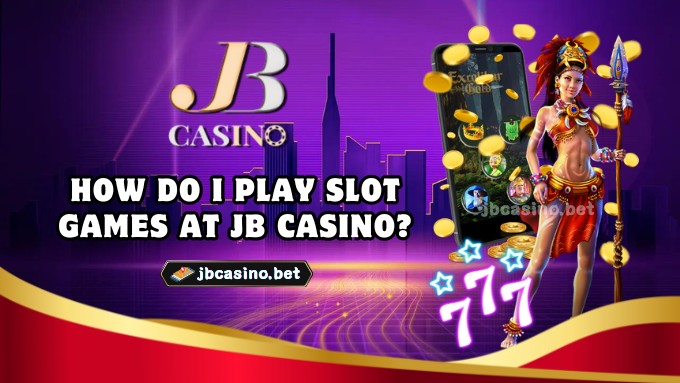 How do I play slot games at JB Casino?