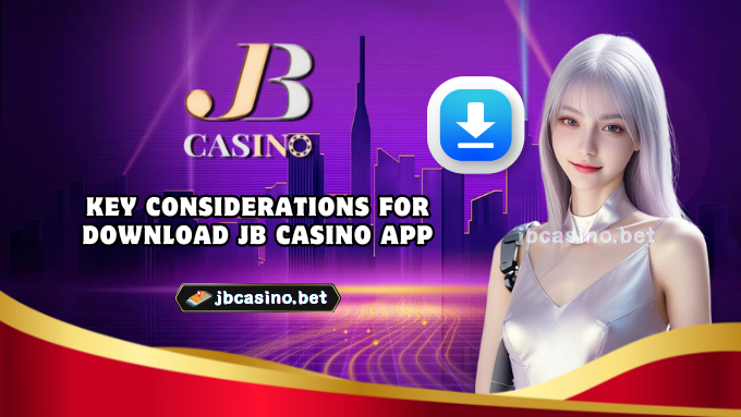 Key Considerations for Download JB Casino app