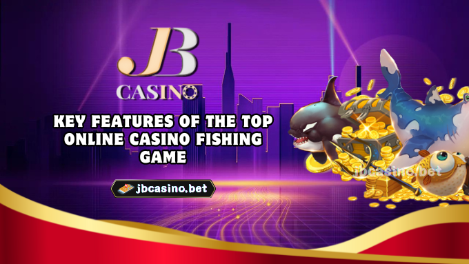 Key features of the top online casino fishing game