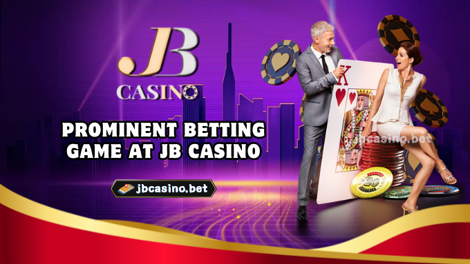 Prominent betting game at JB Casino