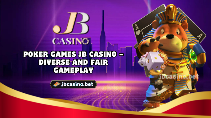 Poker Games JB Casino – Diverse and Fair gameplay