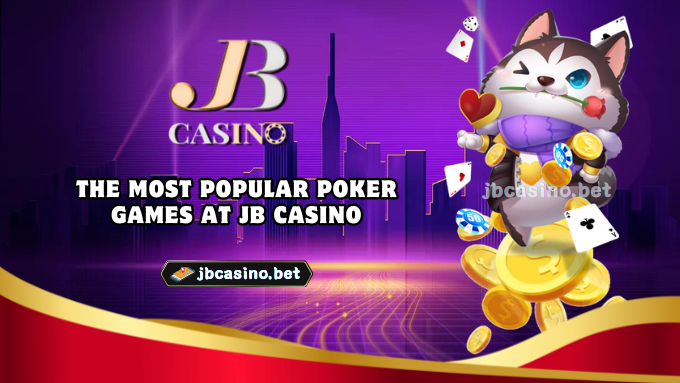 The most popular poker games at JB Casino