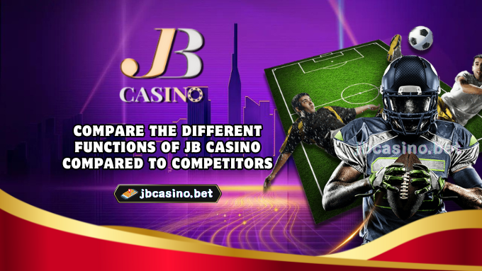 Compare the different functions of JB Casino compared to competitors