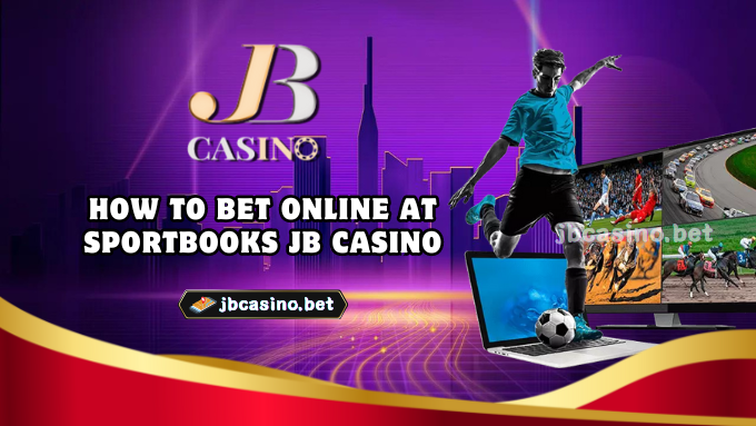 How to bet online at Sportbooks JB Casino