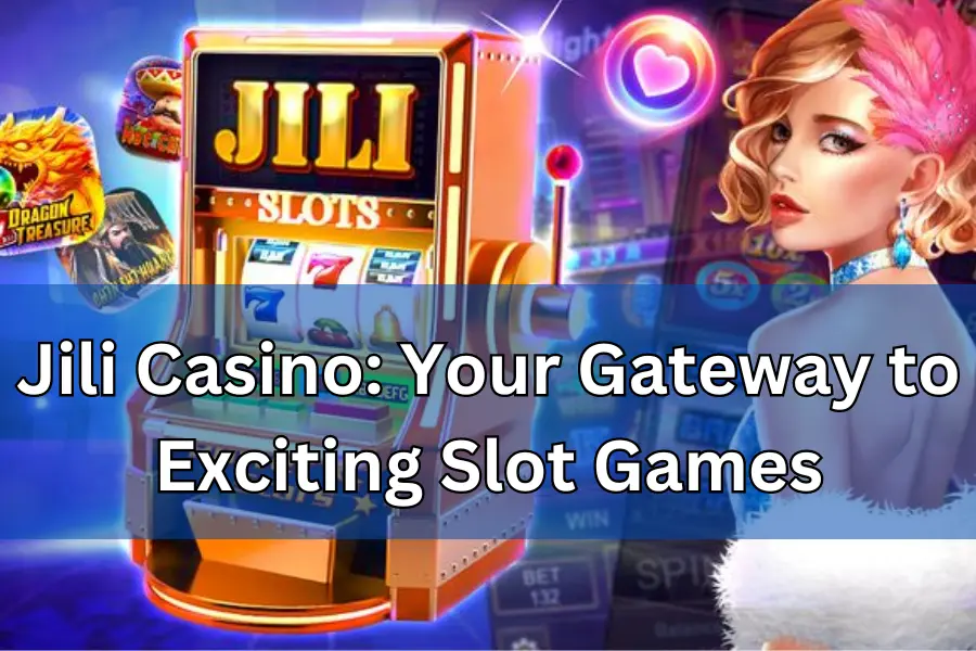 Tips for playing games at JB JILI Casino effectively