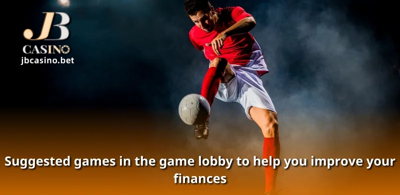 Suggested games in the game lobby to help you improve your finances